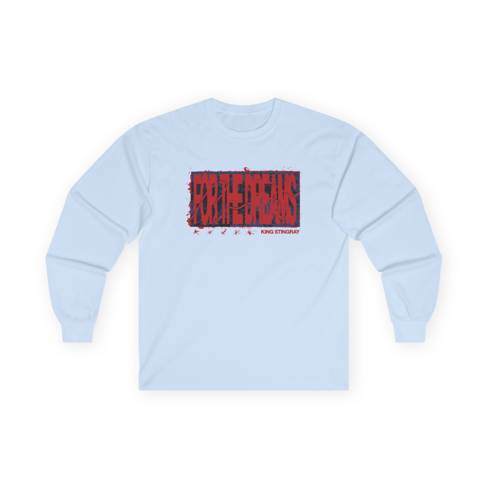 King Stingray for the Dreams Unisex Ultra Cotton Long Sleeve Tee