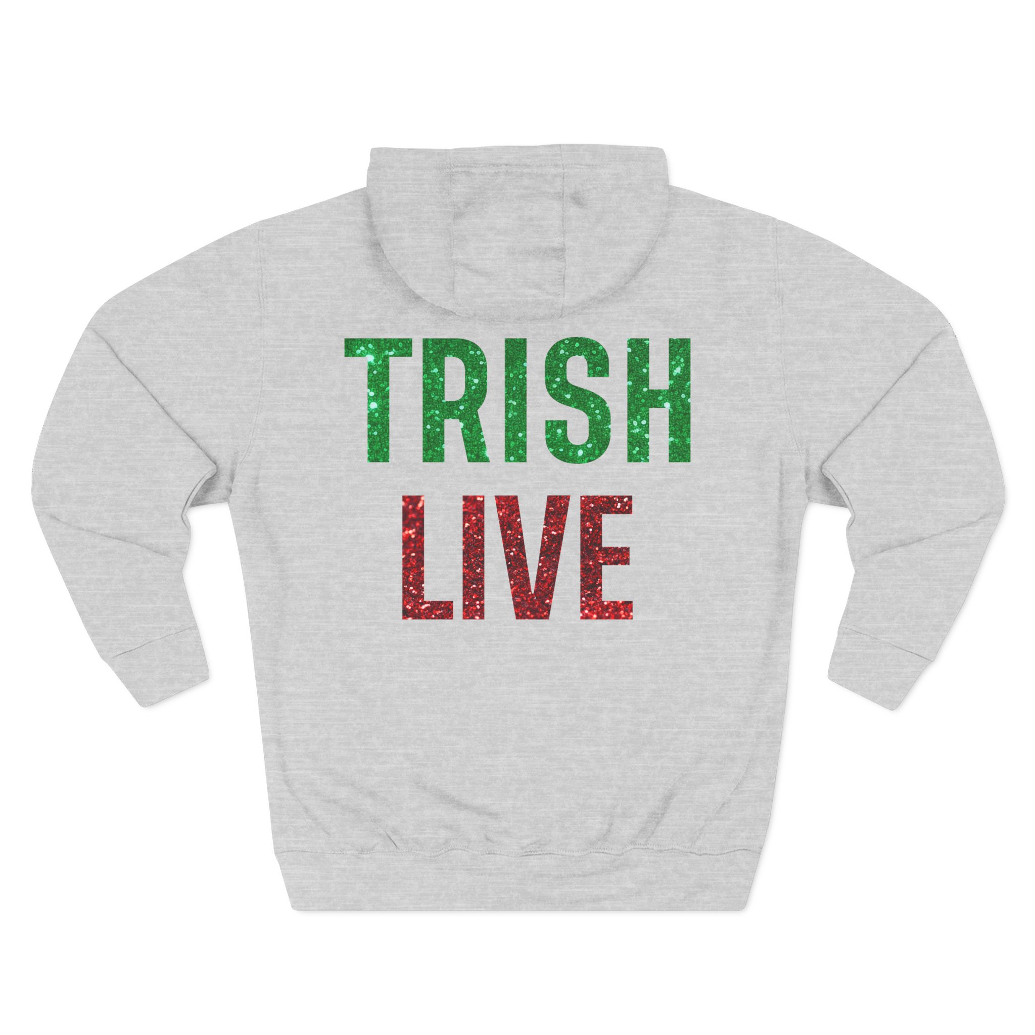 Just Trish Live Three-Panel Fleece Hoodie