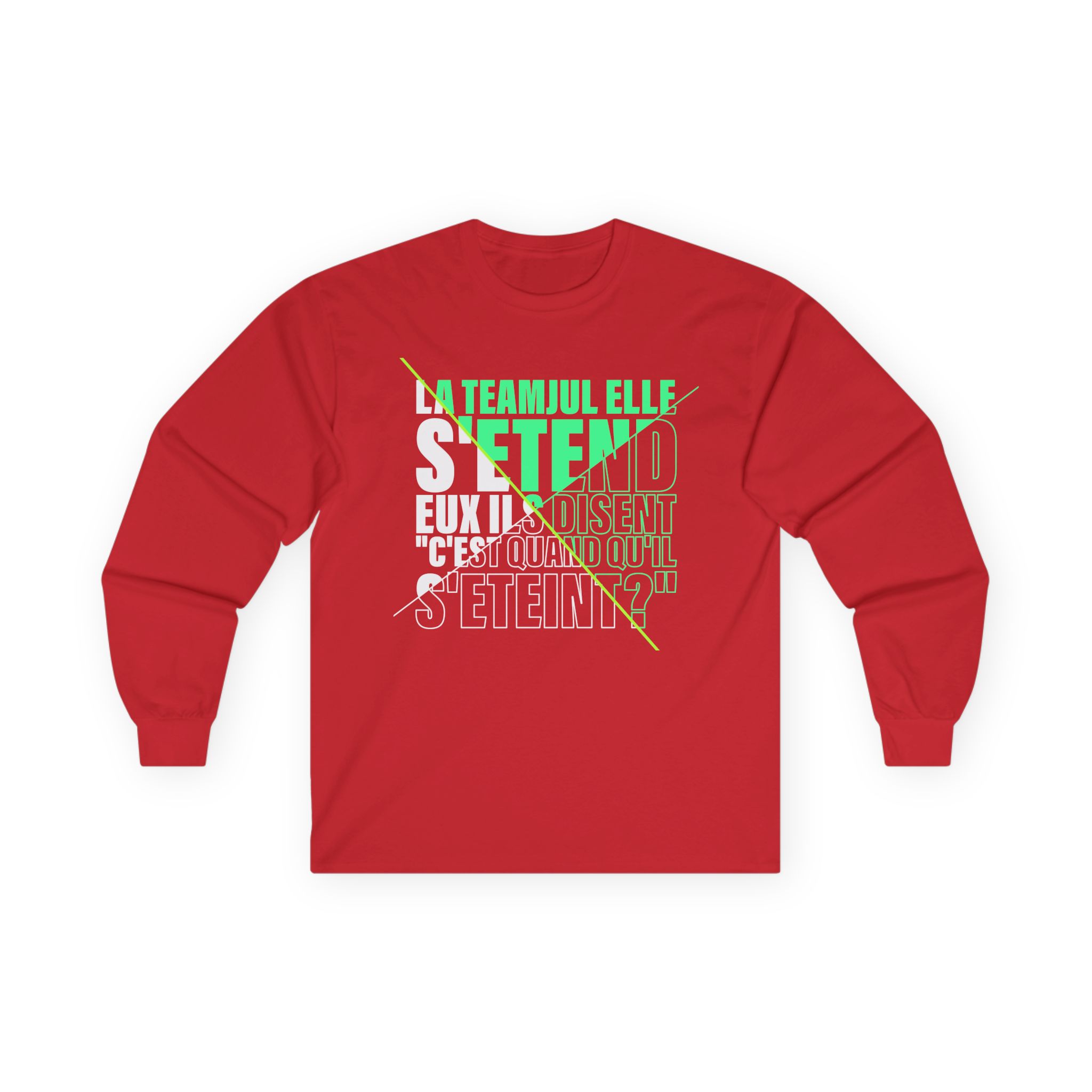 Jul C'est Quand Qu'il S'étein Unisex Ultra Cotton Long Sleeve Tee