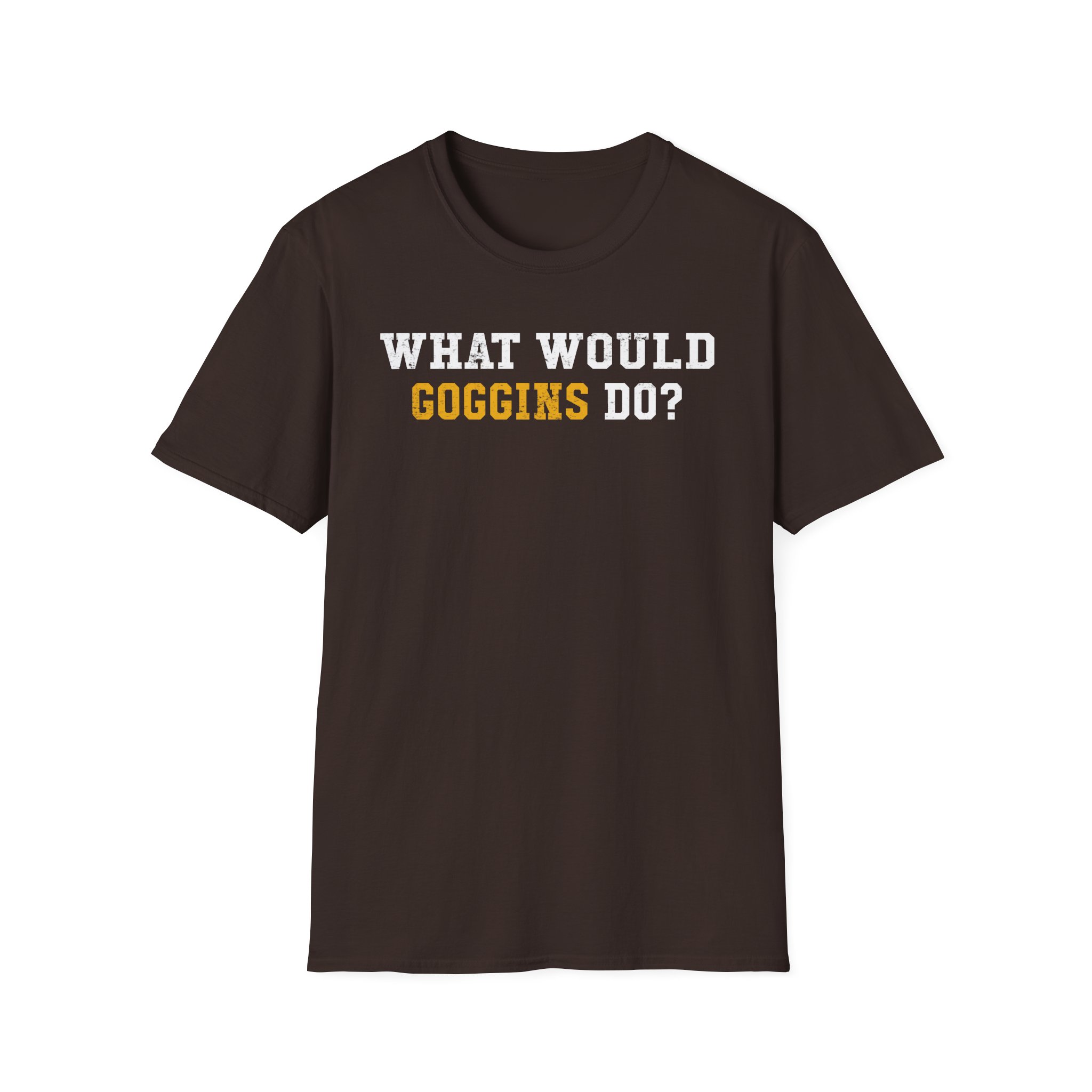 David Goggins What Would Goggins Do Unisex Softstyle T-Shirt