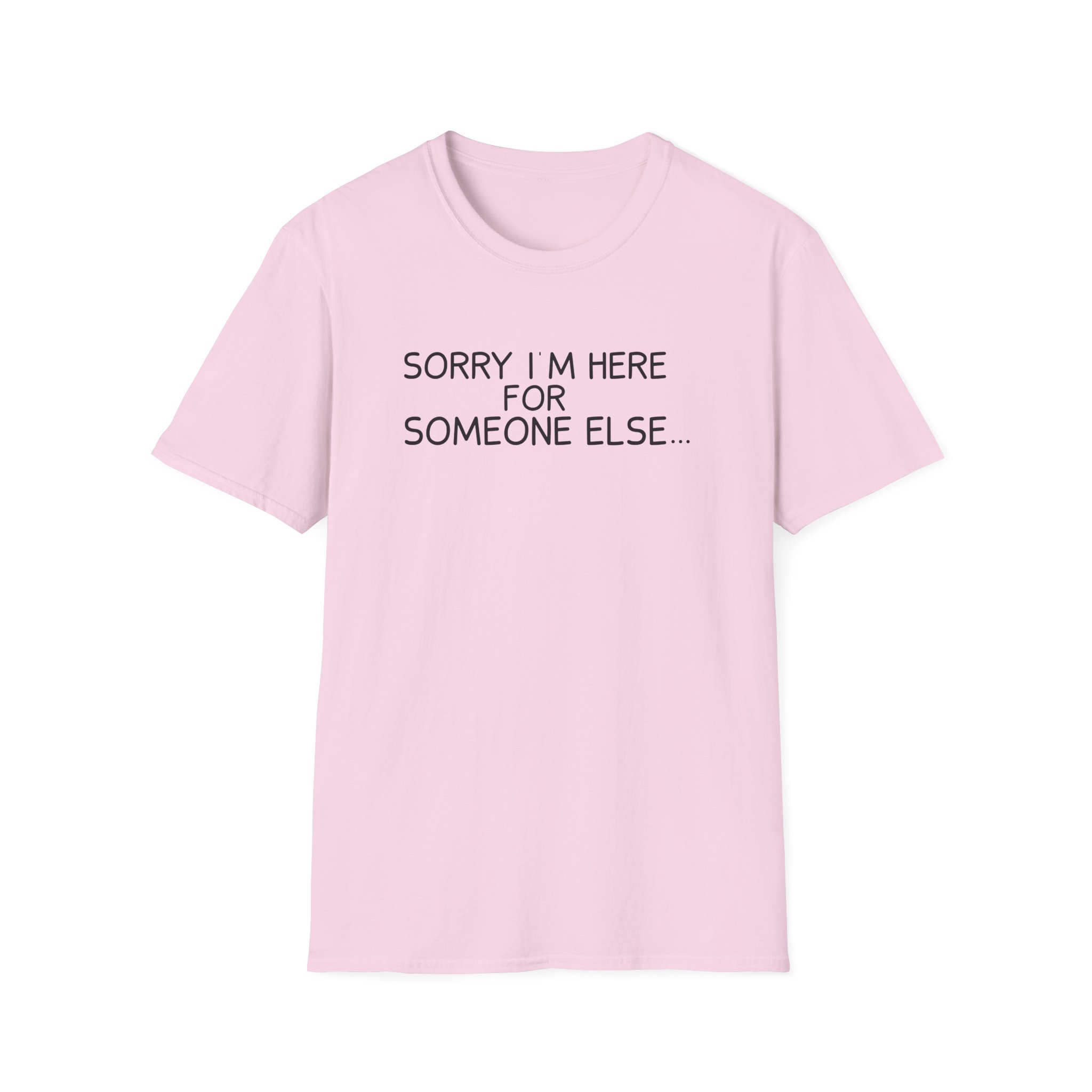 Benson Boone Sorry I'm Here for Someone Else Unisex Softstyle T-Shirt