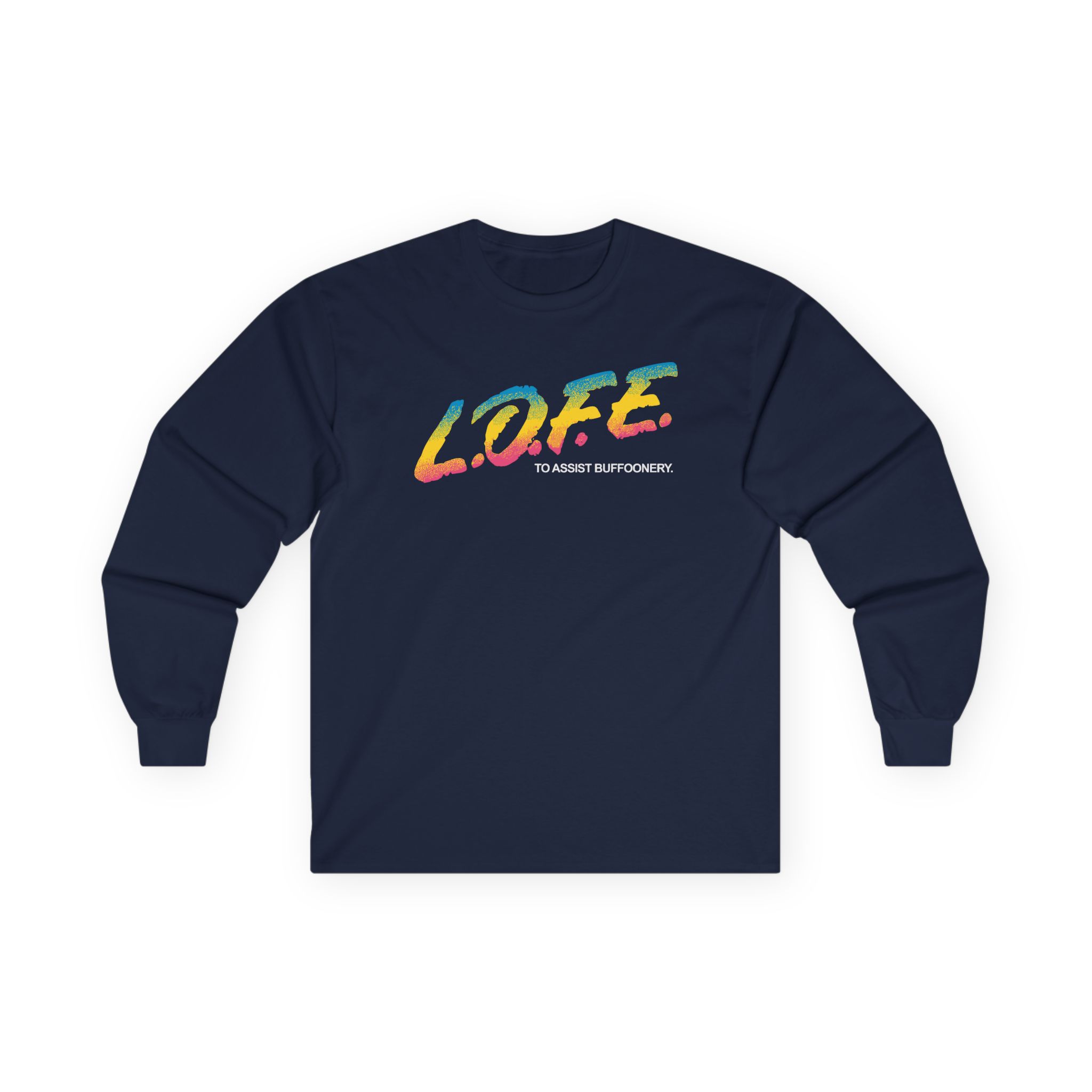 Lofe to Assist Buffoonery Unisex Ultra Cotton Long Sleeve Tee