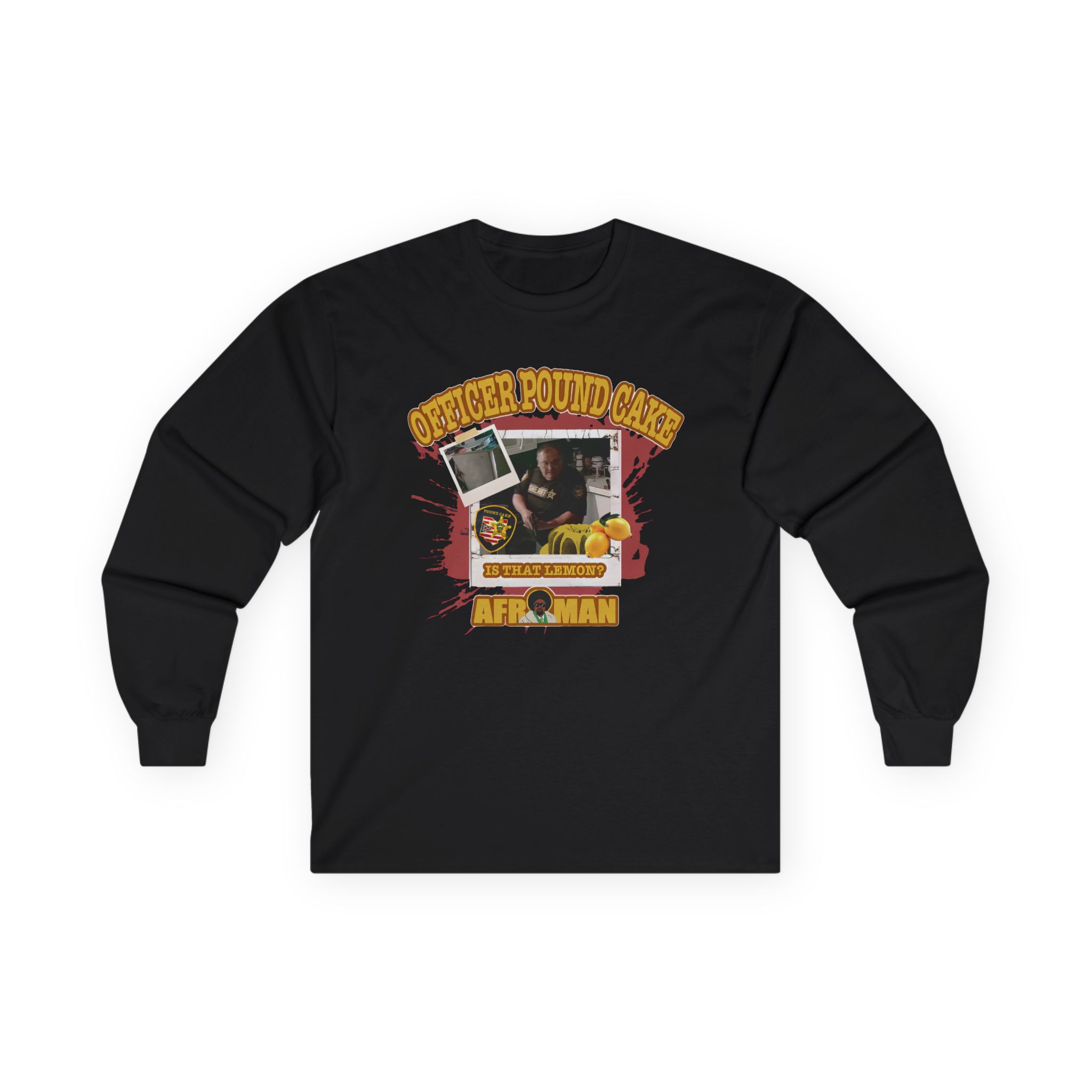 Afroman Officer Pound Cake Unisex Ultra Cotton Long Sleeve Tee