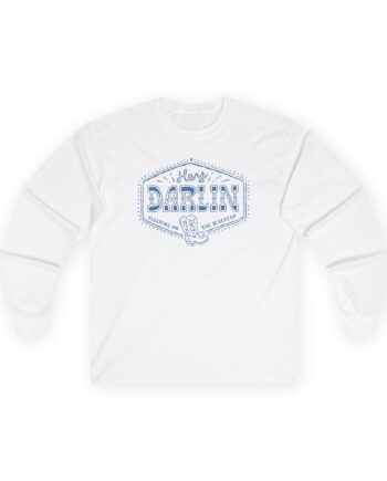 Colter Wall Hey Darlin Unisex Ultra Cotton Long Sleeve Tee