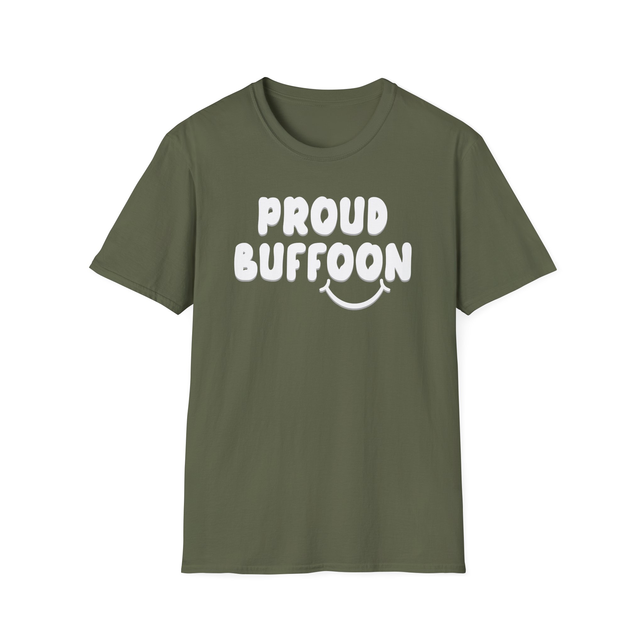 Lofe Proud Buffoon Unisex Softstyle T-Shirt