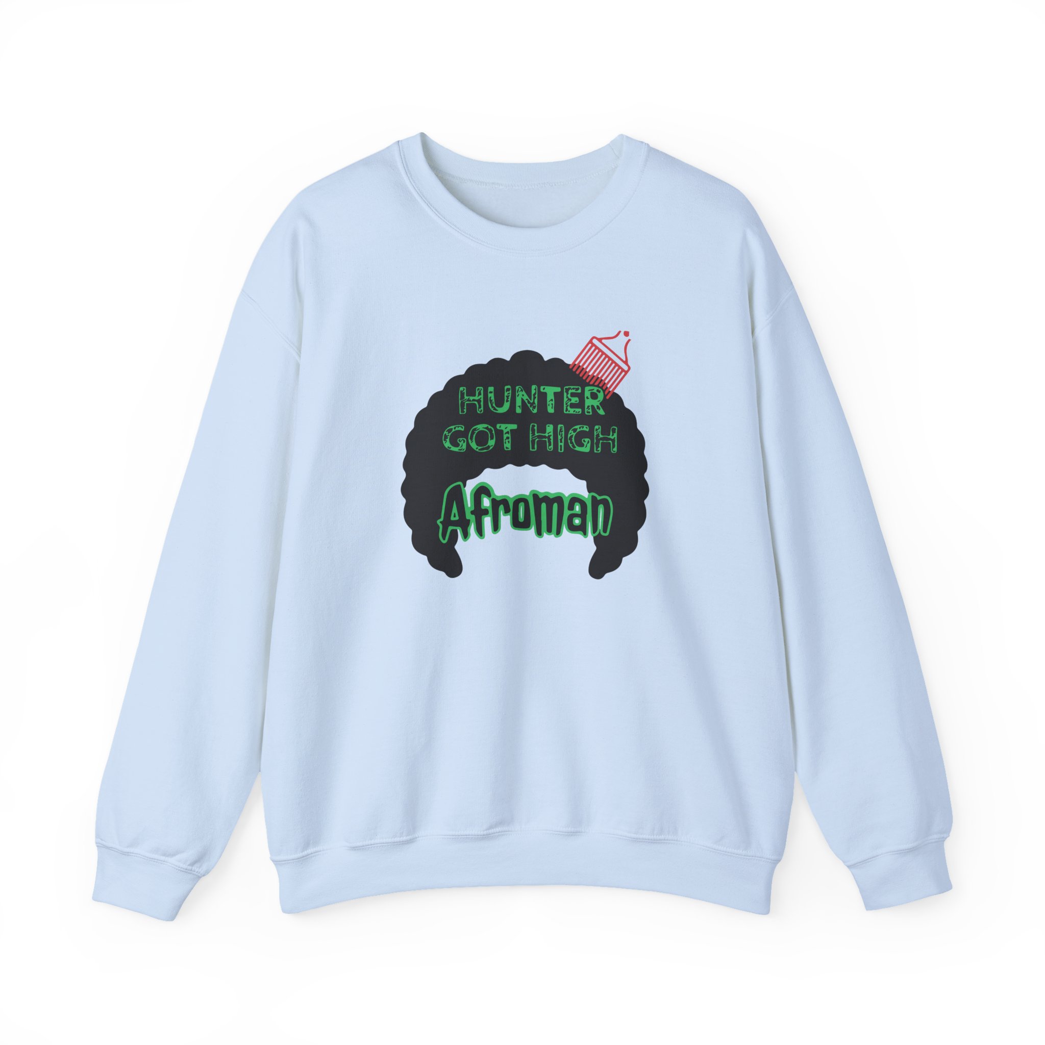 Afroman Hunter Got High Unisex Heavy Blendâ„¢ Crewneck Sweatshirt