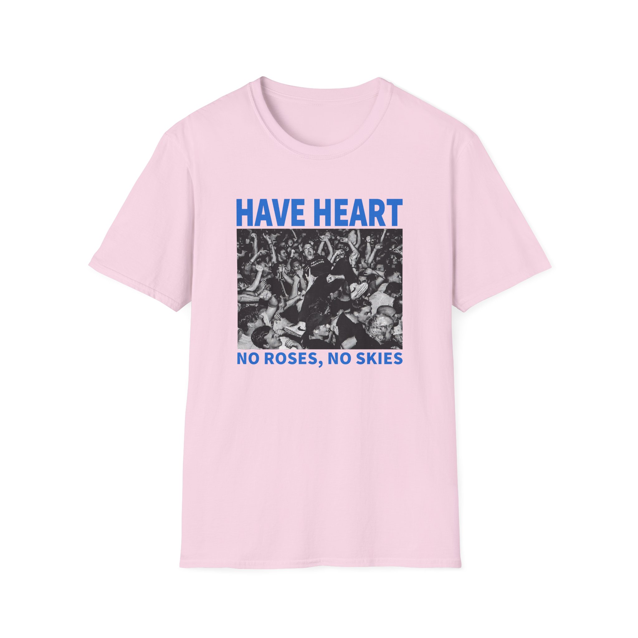 Have Heart No Roses, No Skies Unisex Softstyle T-Shirt