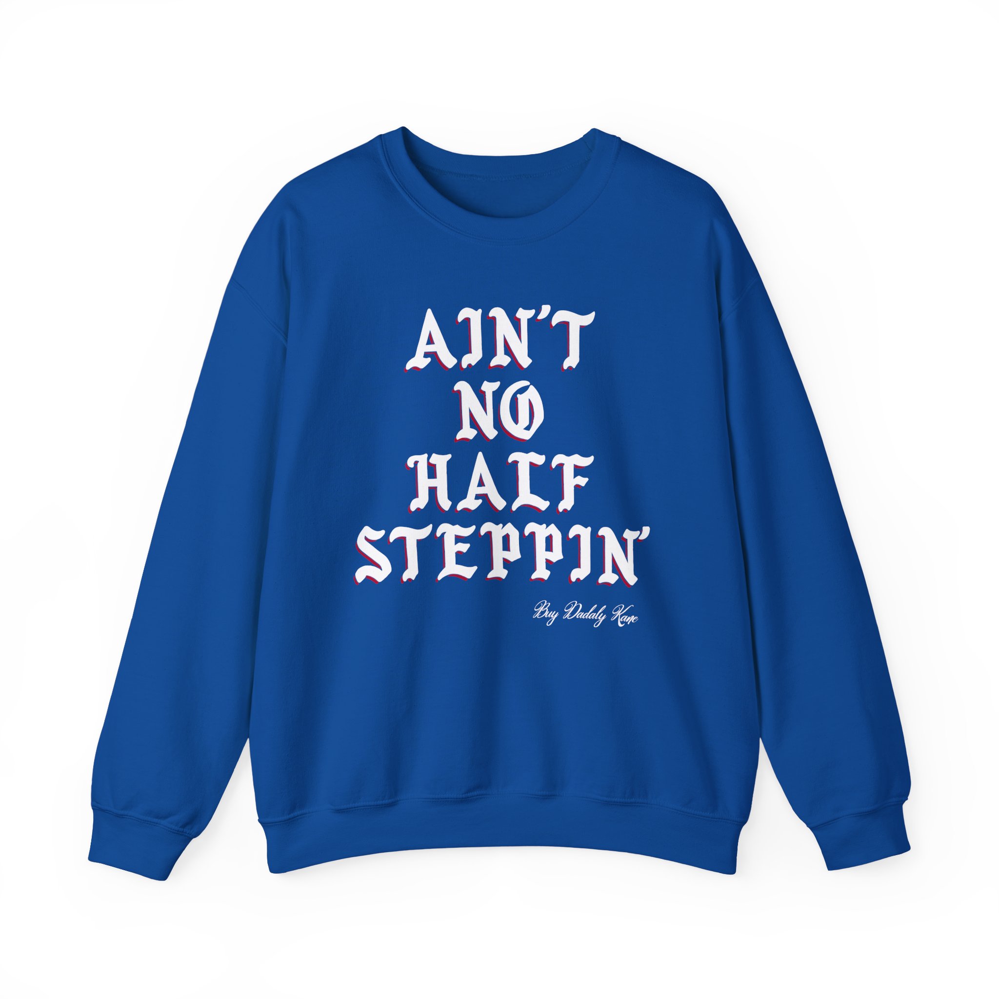Big Daddy Kane Ain't No Half Steppin Unisex Heavy Blendâ„¢ Crewneck Sweatshirt