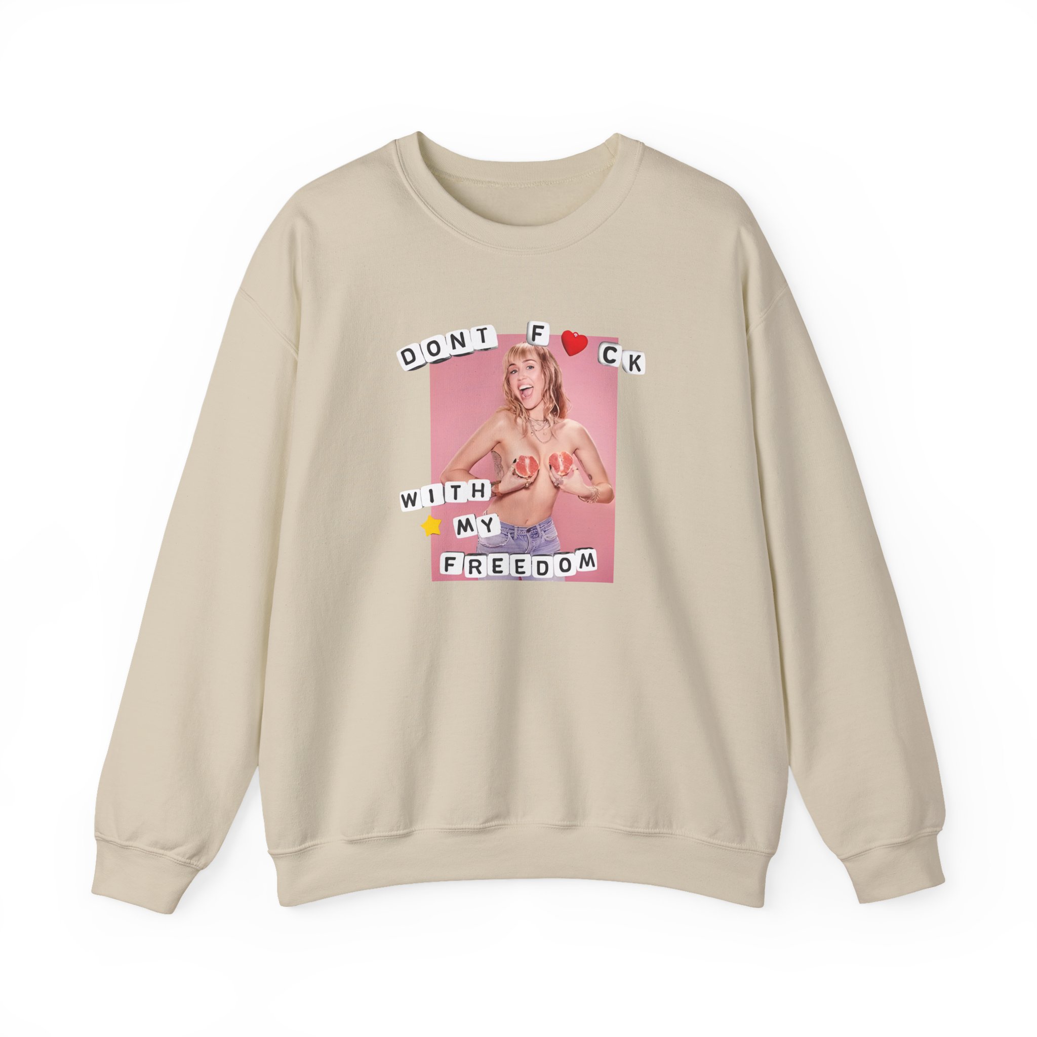 Miley Cyrus Dont Fuck With My Freedom Unisex Heavy Blendâ„¢ Crewneck Sweatshirt