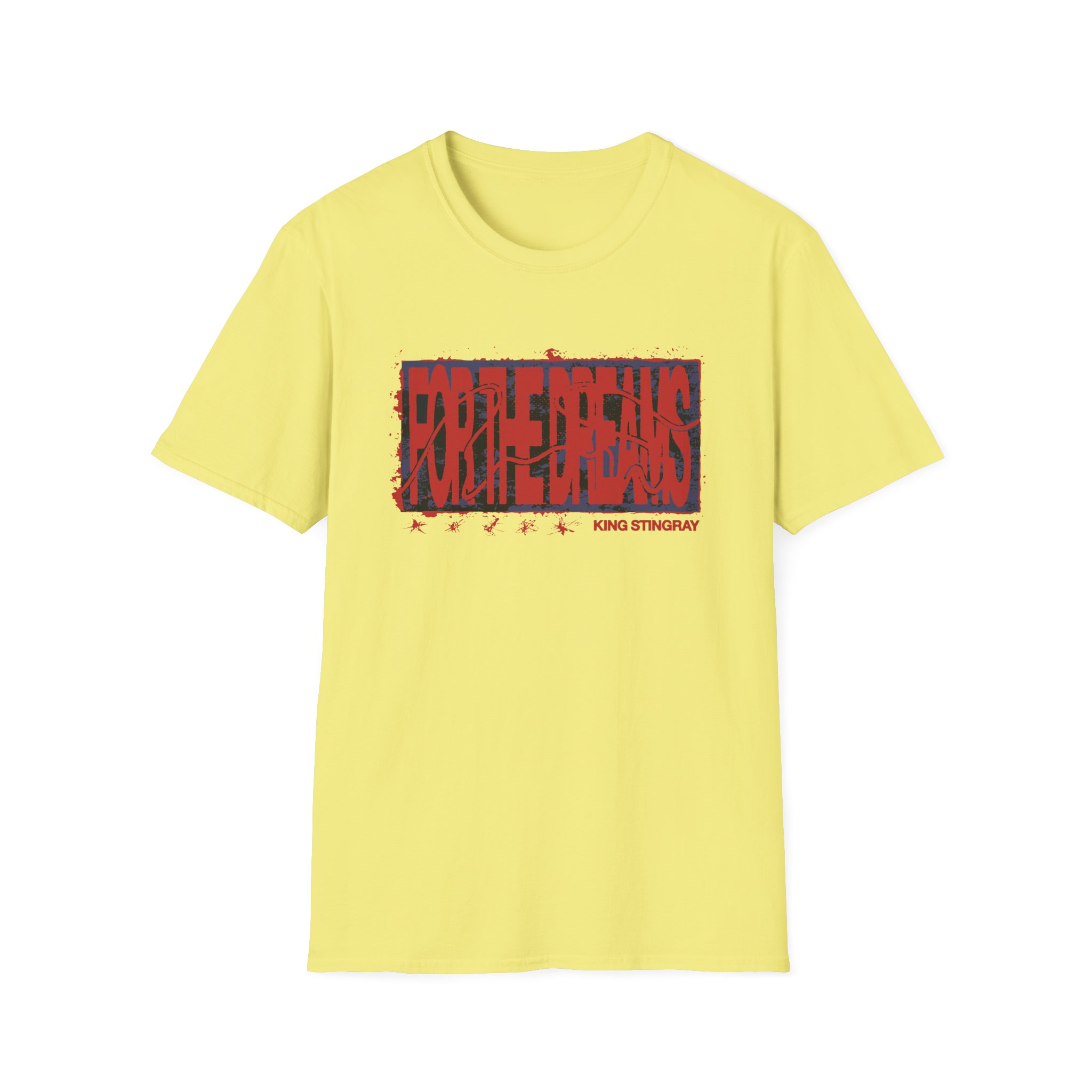 King Stingray for the Dreams Unisex Softstyle T-Shirt