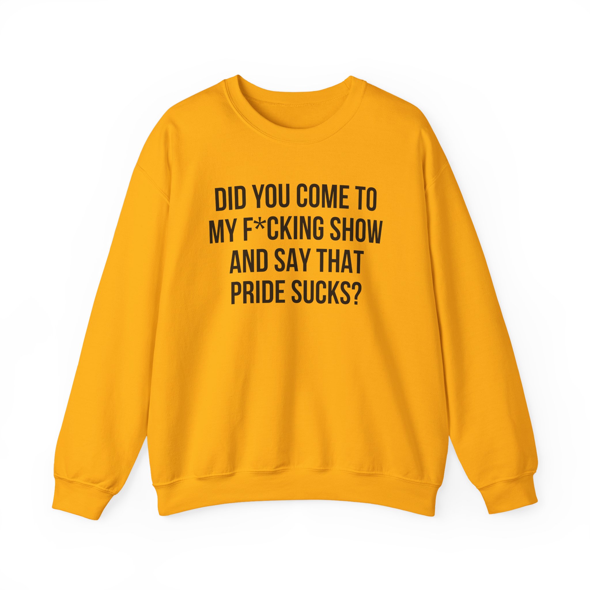 Adele Did You Come to My F*cking Show and Say That Pride Sucks Unisex Heavy Blendâ„¢ Crewneck Sweatshirt