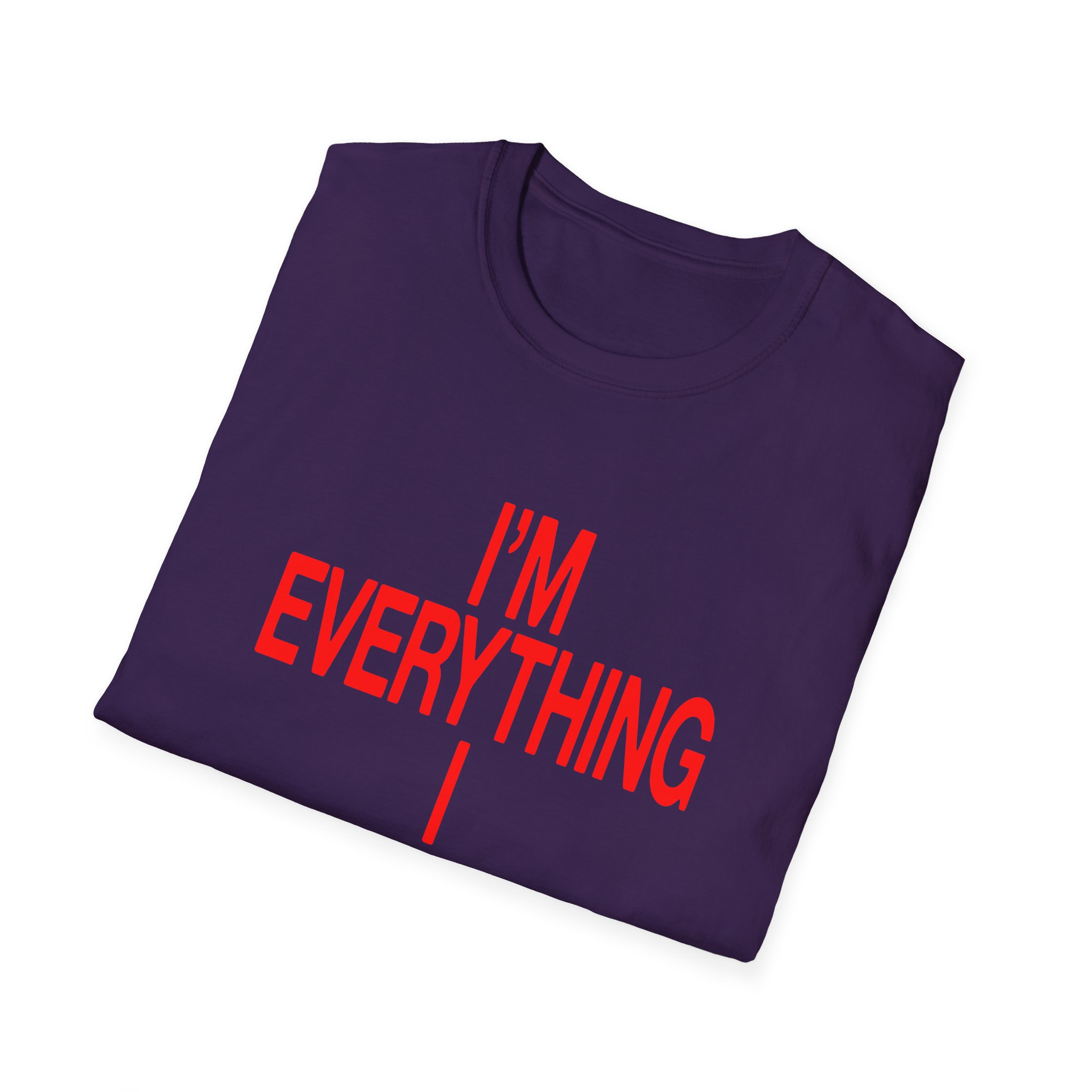 JT Im Everything Unisex Softstyle T-shirt