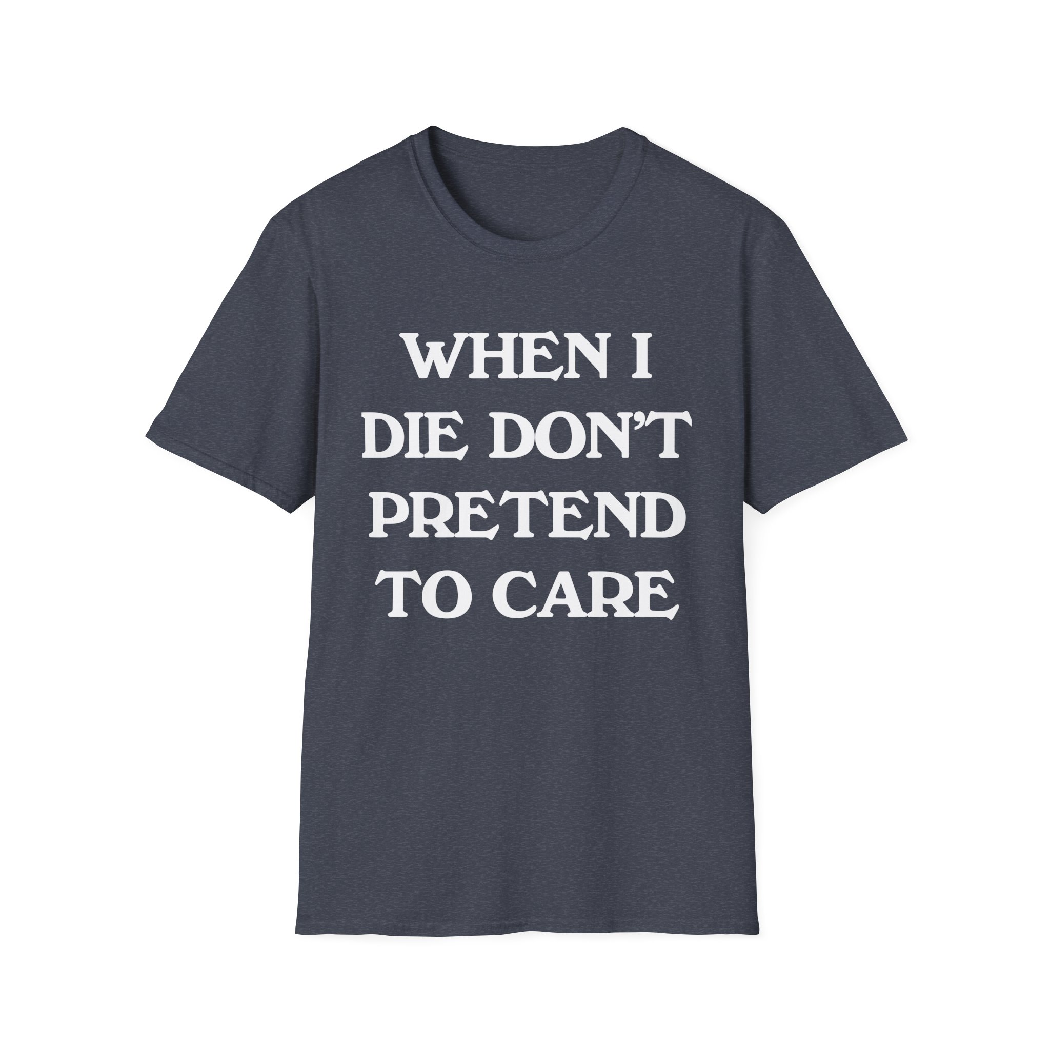 Tierra Whack When I Die Don't Pretend to Care Unisex Softstyle T-Shirt