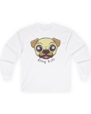 Morgz Pug Life Unisex Ultra Cotton Long Sleeve Tee