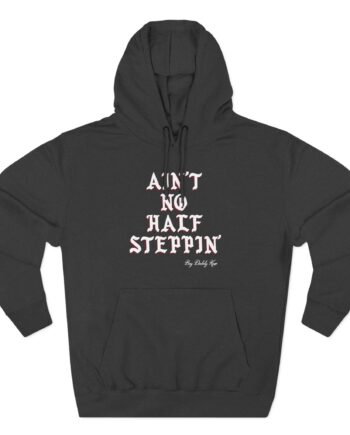 Big Daddy Kane Ain't No Half Steppin Three-Panel Fleece Hoodie