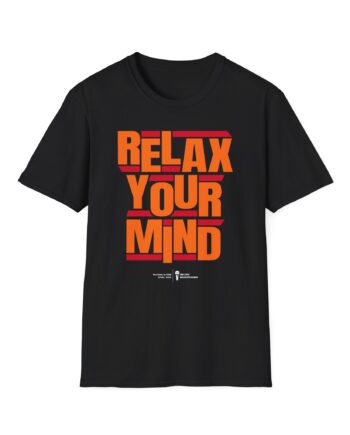 Relax Your Mind – Epmd Unisex Softstyle T-Shirt