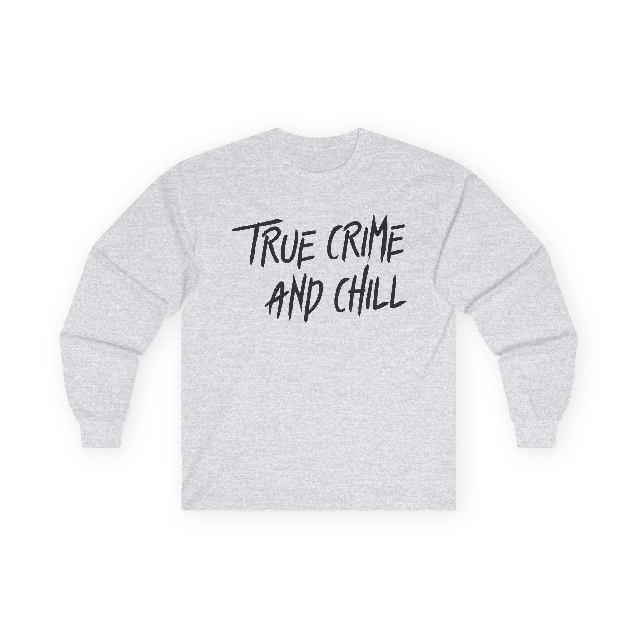 Kendall Rae True Crime and Chill Unisex Ultra Cotton Long Sleeve Tee