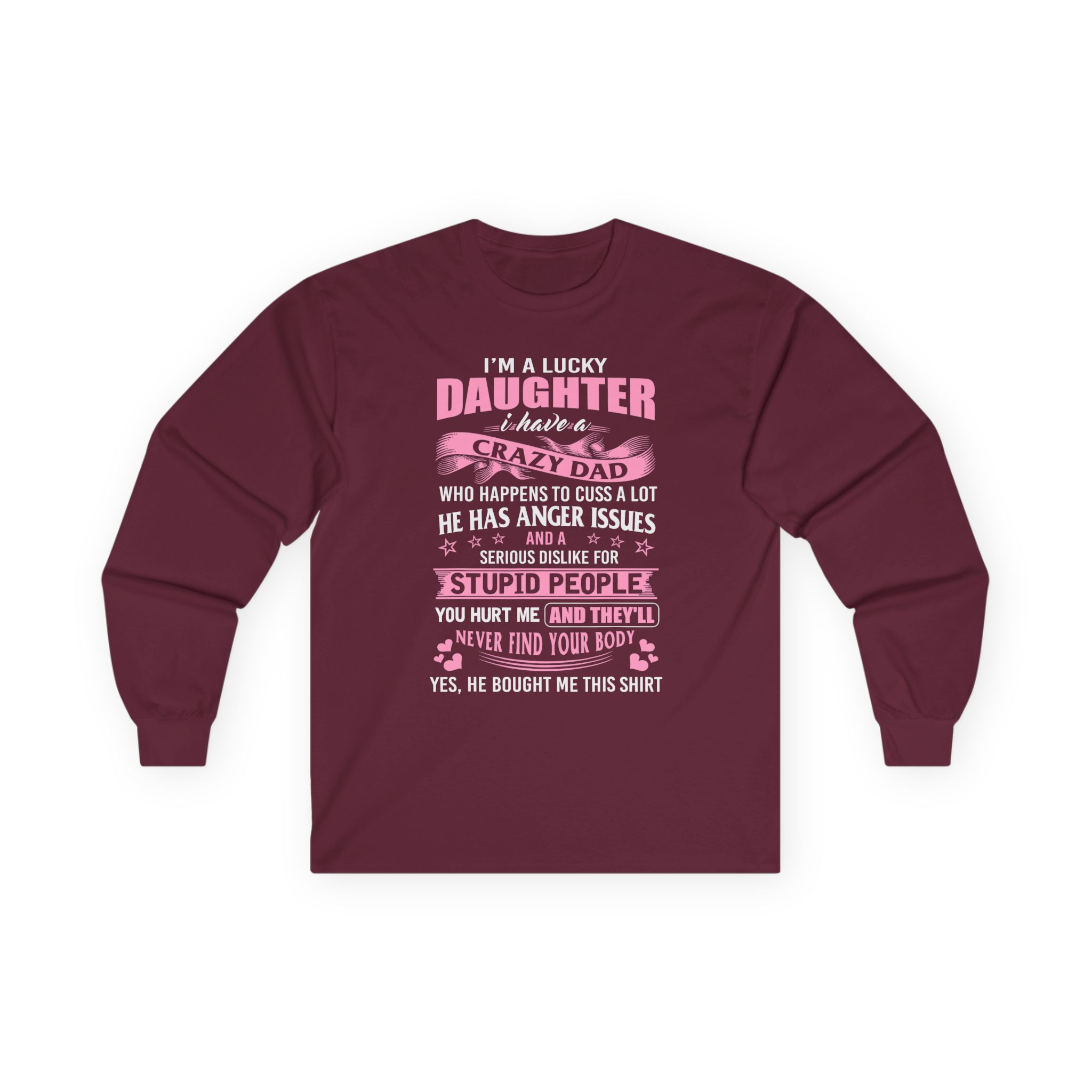 Binchtopia I Am a Lucky Daughter I Have Crazy Dad Unisex Ultra Cotton Long Sleeve Tee