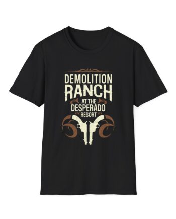 Demolition Ranch at the Desperado Resort Unisex Softstyle T-Shirt