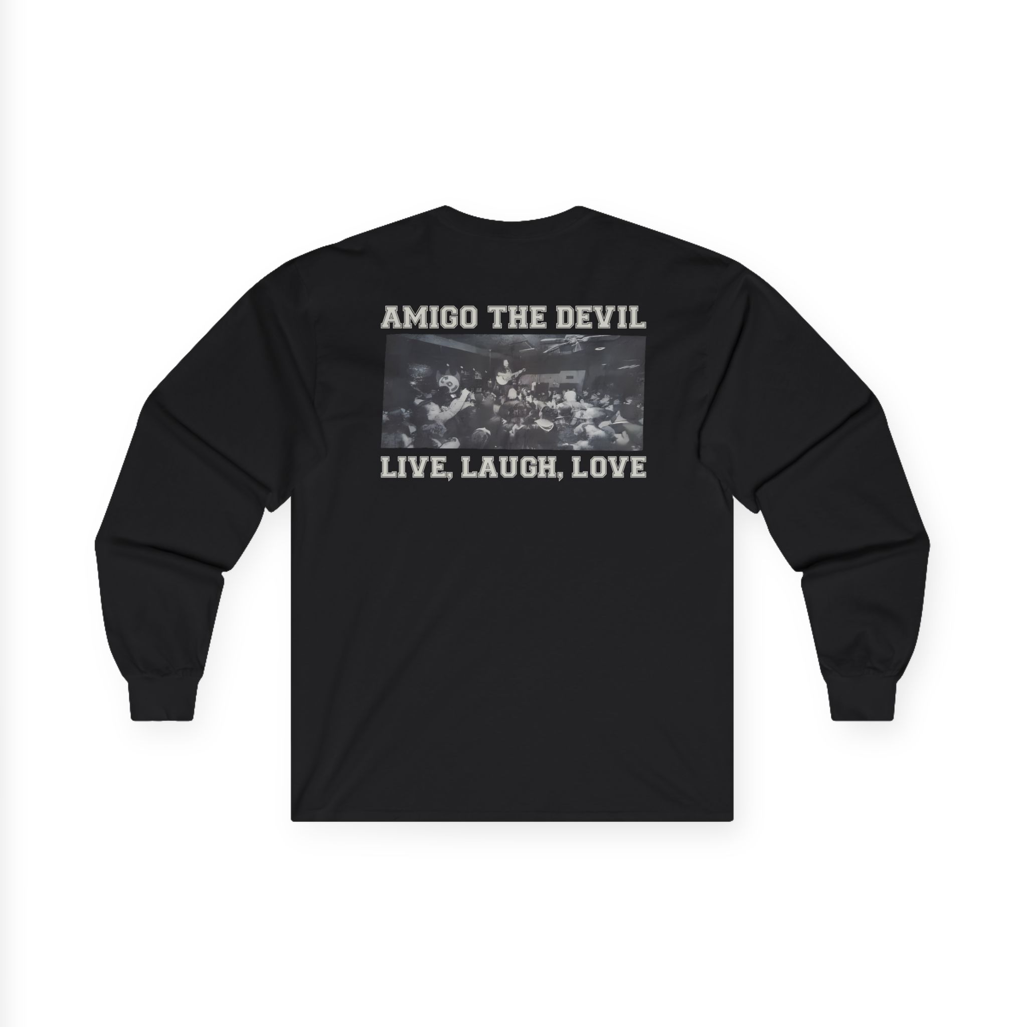 Amigo the Devil Live, Laugh, Love Unisex Ultra Cotton Long Sleeve Tee
