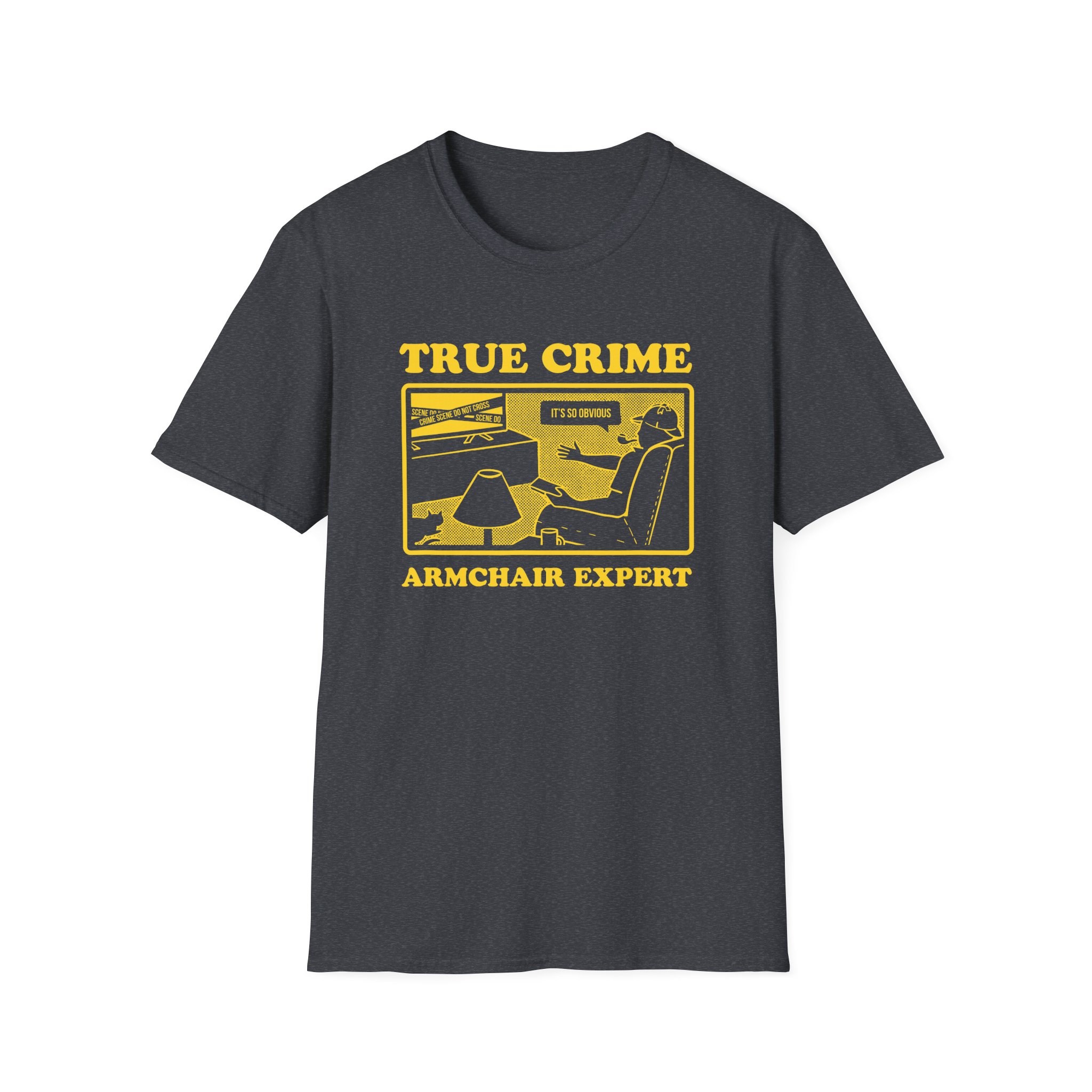 Armchair Expert True Crime Armchair Expert Unisex Softstyle T-Shirt