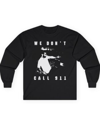 Sean Strickland We Don't Call 911 Unisex Ultra Cotton Long Sleeve Tee