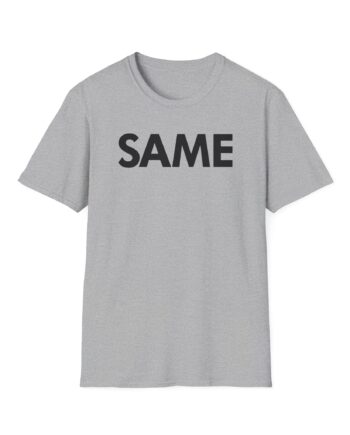 OTK Same Unisex Softstyle T-Shirt