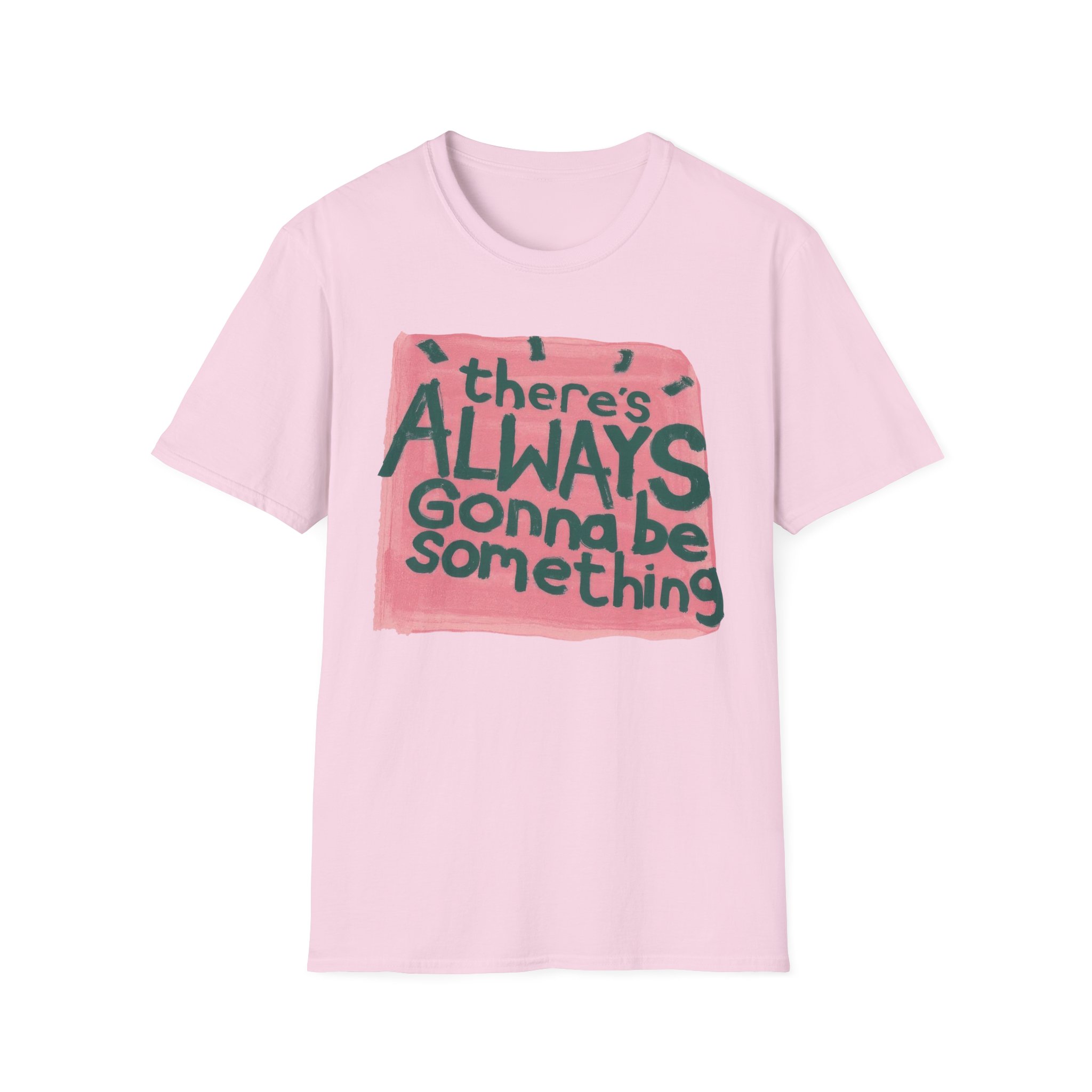 Stereophonics There's Always Gonna Be Something Unisex Softstyle T-Shirt