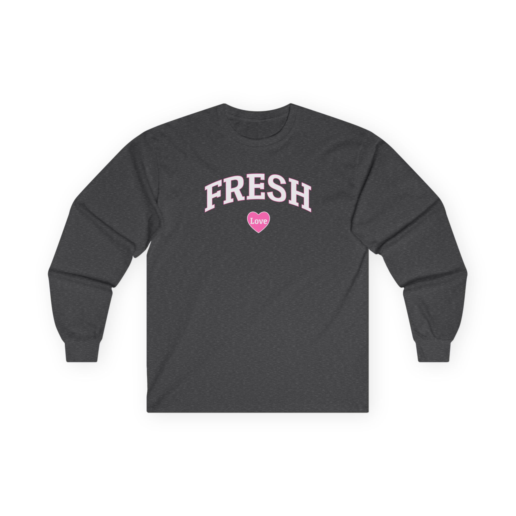 Fresh Love Unisex Ultra Cotton Long Sleeve Tee