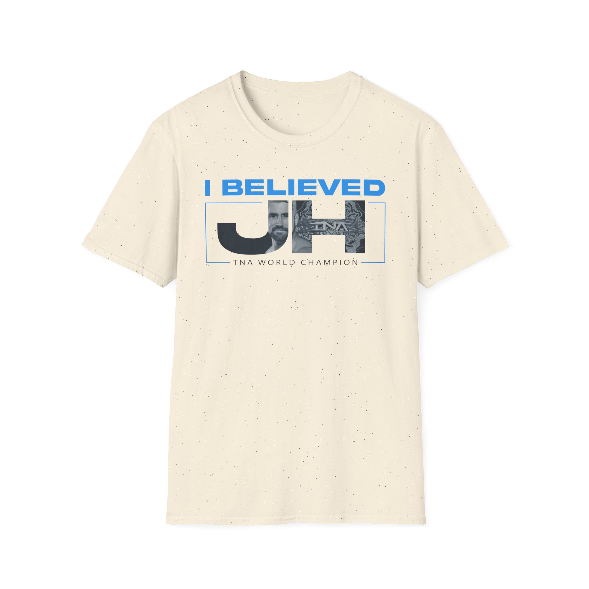 Joe Hendry I Believed Tna World Champion Unisex Softstyle T-Shirt