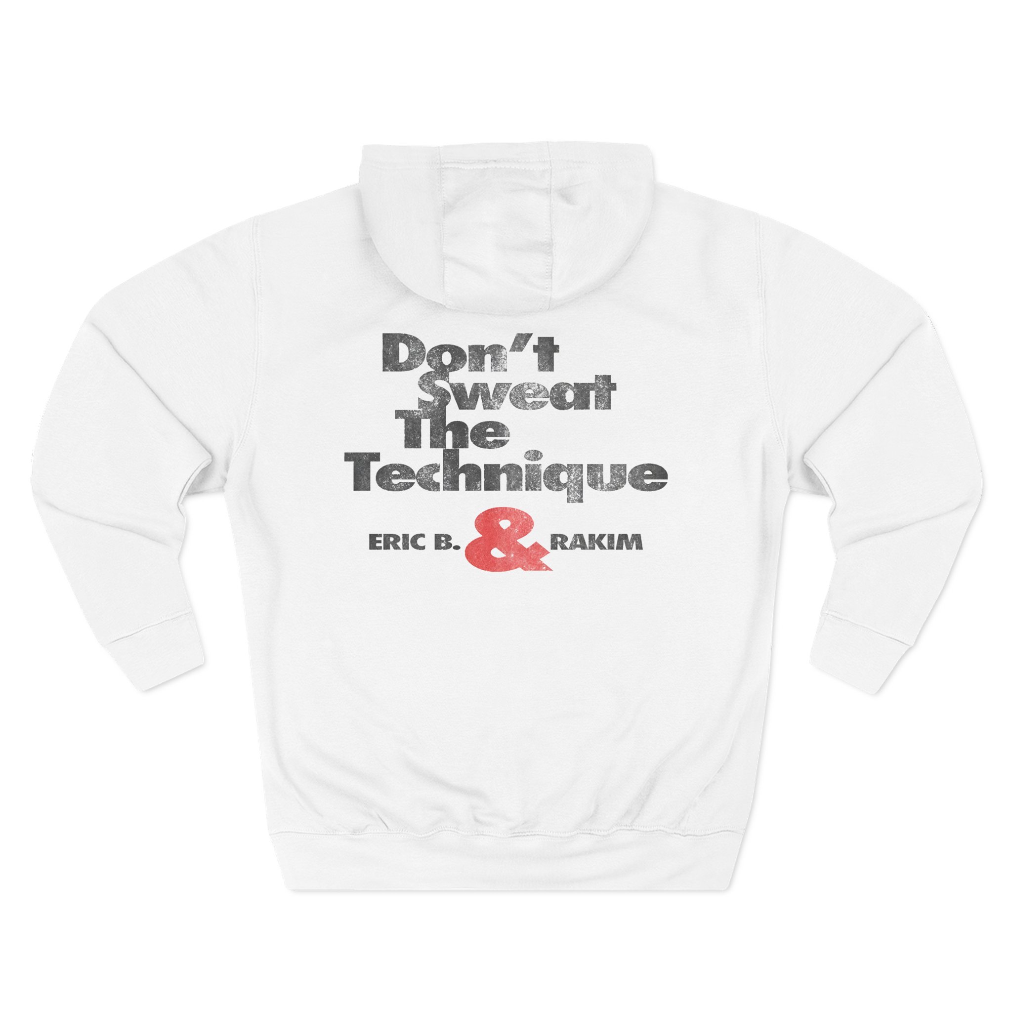 Eric B Rakim Don't Sweat Three-Panel Fleece Hoodie