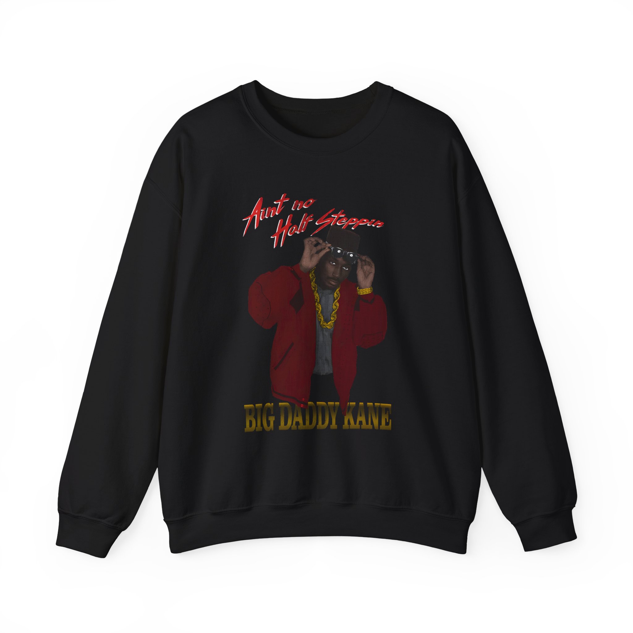 Big Daddy Kane Ain't No Half Steppin Unisex Heavy Blendâ„¢ Crewneck Sweatshirt