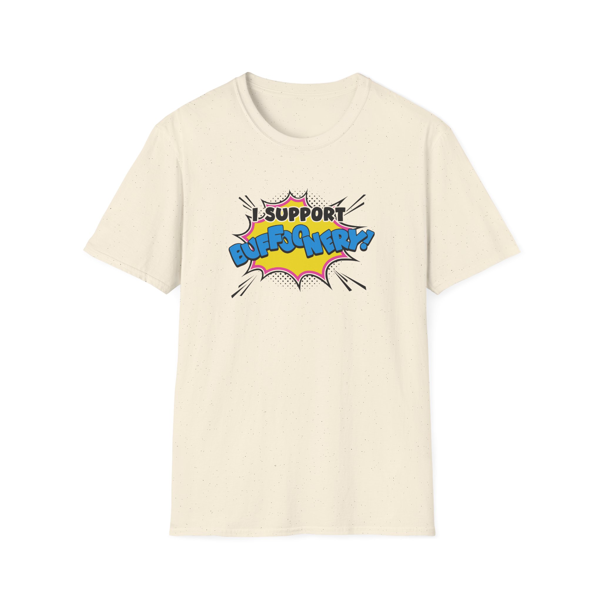 Lofe I Support Buffoonery Unisex Softstyle T-Shirt