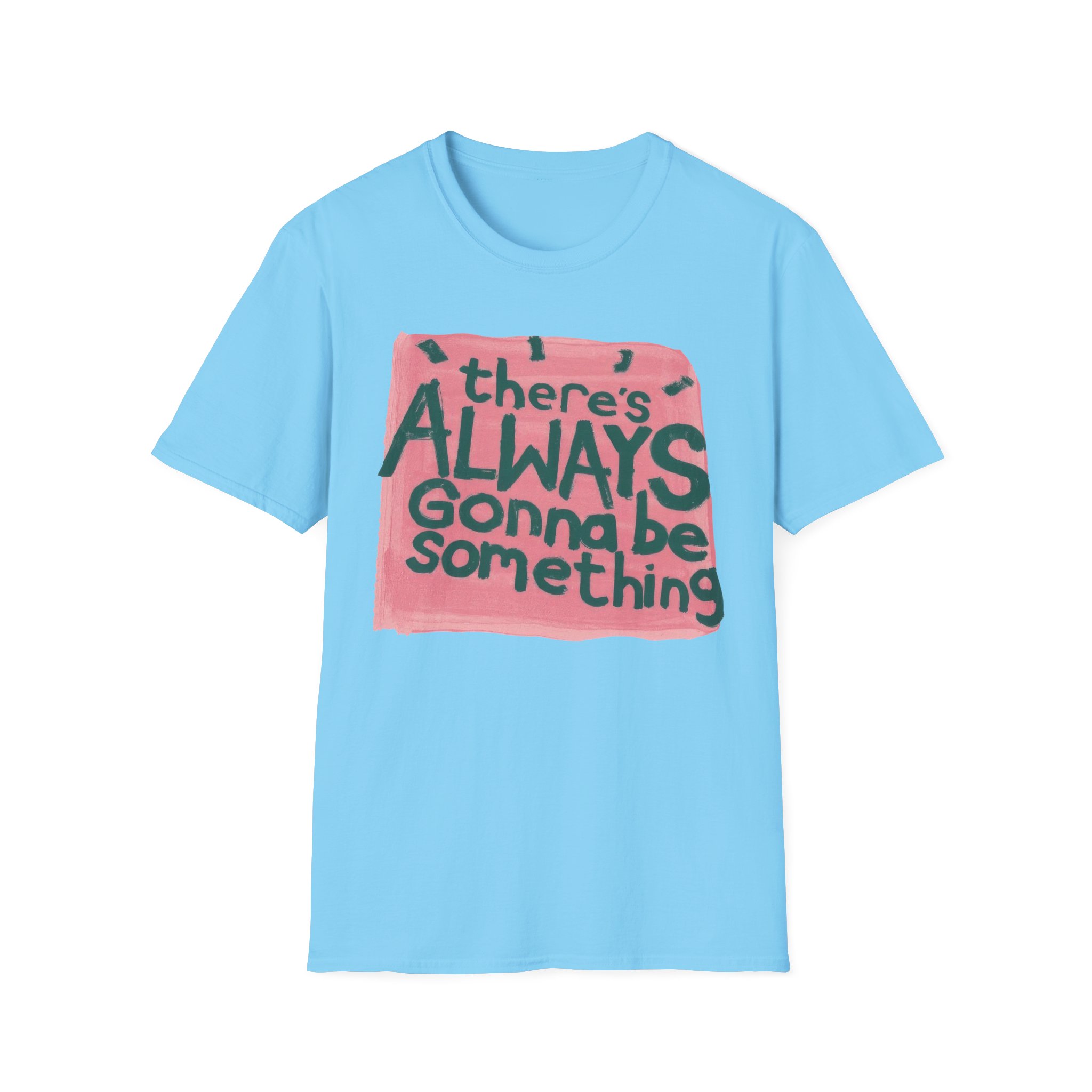 Stereophonics There's Always Gonna Be Something Unisex Softstyle T-Shirt