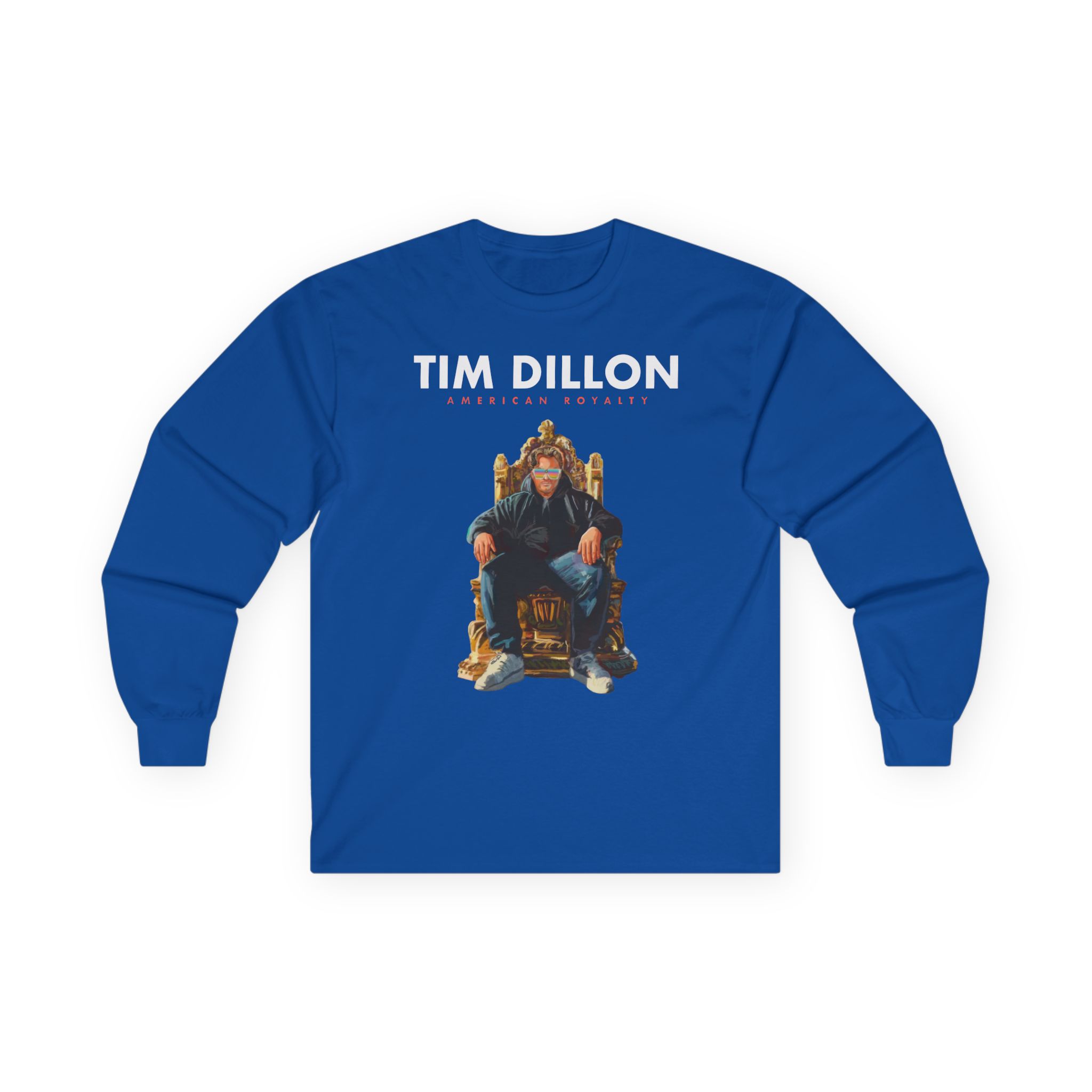 Tim Dillon American Royalty Tour Unisex Ultra Cotton Long Sleeve Tee