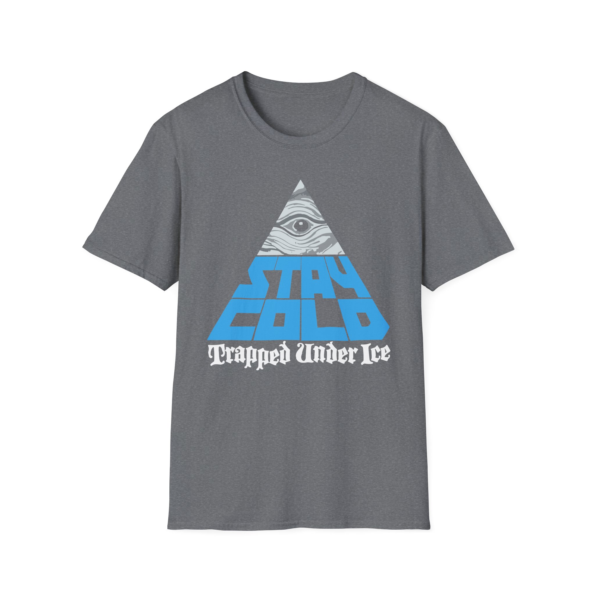 Trapped Under Ice Stay Cold Unisex Softstyle T-Shirt