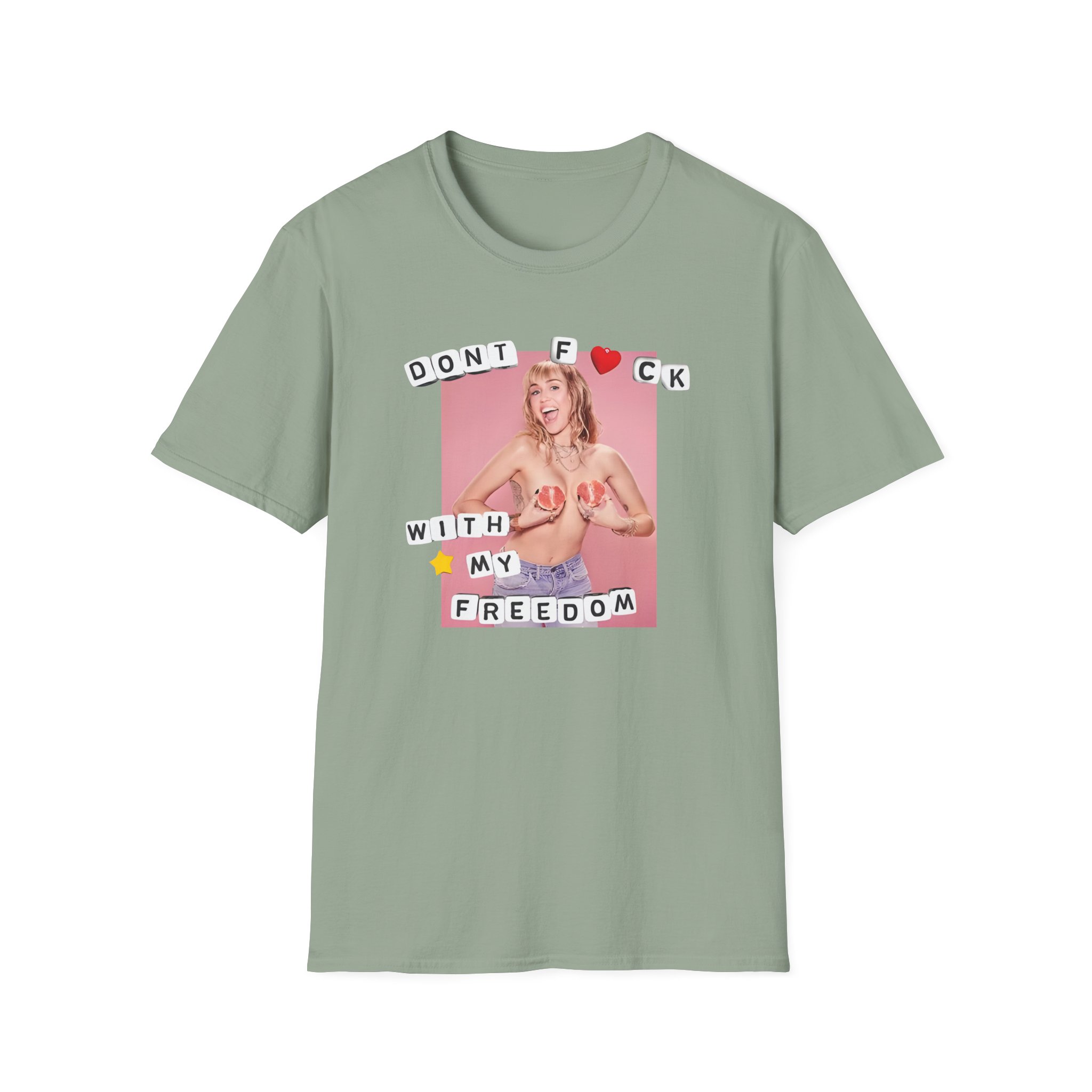 Miley Cyrus Dont Fuck With My Freedom Unisex Softstyle T-Shirt