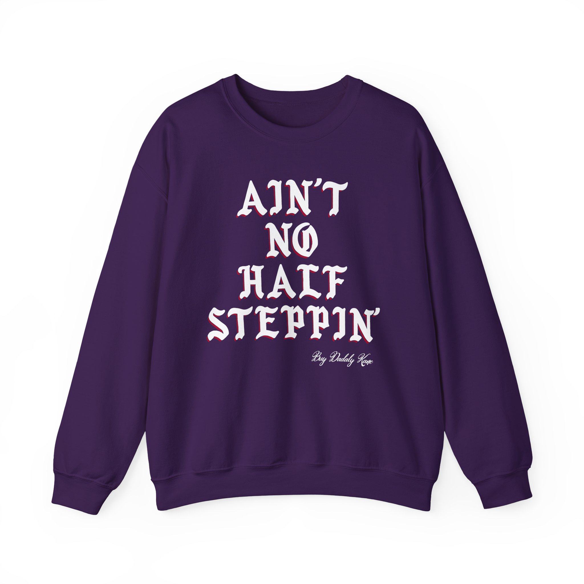 Big Daddy Kane Ain't No Half Steppin Unisex Heavy Blendâ„¢ Crewneck Sweatshirt