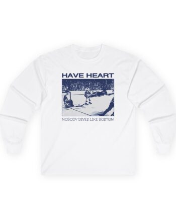 Have Heart Nobody Dives Like Boston Unisex Ultra Cotton Long Sleeve Tee