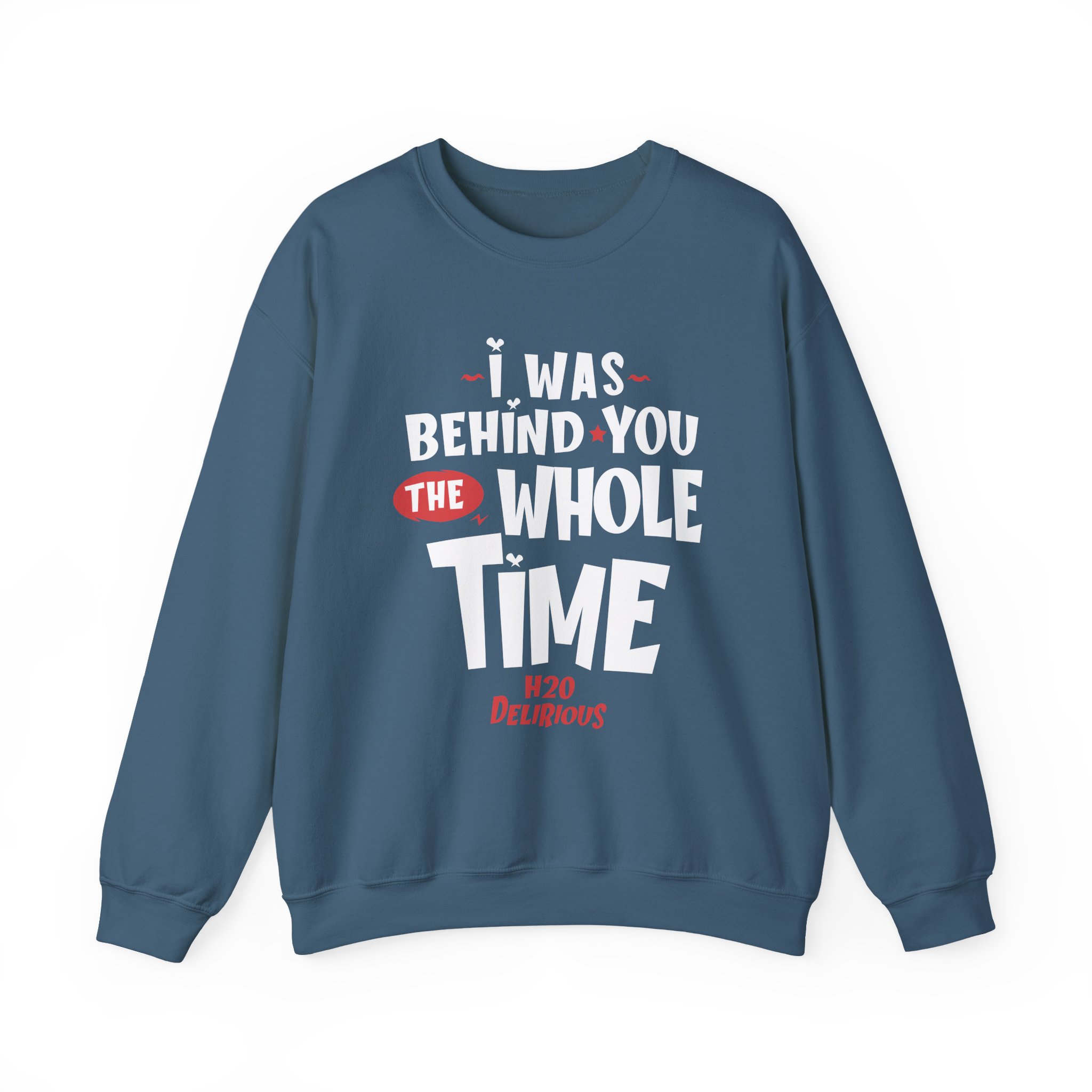 H2odelirious I Was Behind You the Whole Time Unisex Heavy Blendâ„¢ Crewneck Sweatshirt