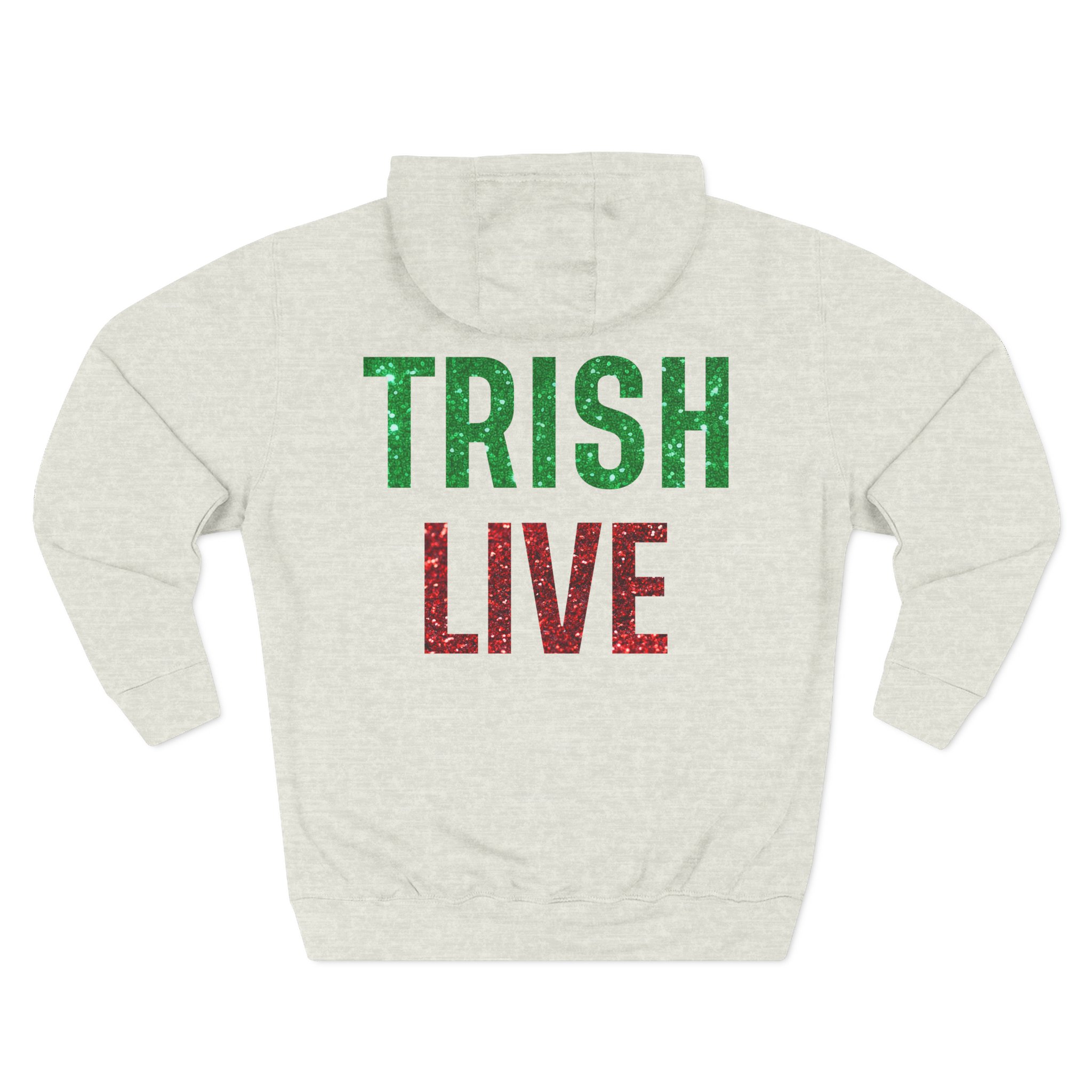 Just Trish Live Three-Panel Fleece Hoodie