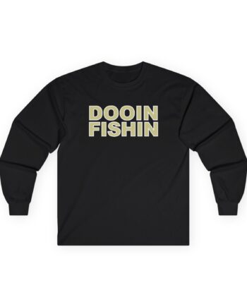 Upchurch Dooin Fishin Unisex Ultra Cotton Long Sleeve Tee