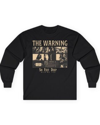 The Warning Six Feet Deep Unisex Ultra Cotton Long Sleeve Tee