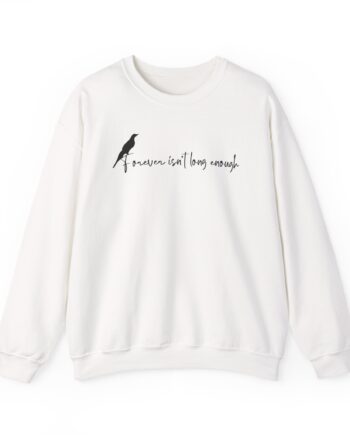 Nina Dobrev Forever Isn’t Long Enough Unisex Heavy Blend™ Crewneck Sweatshirt