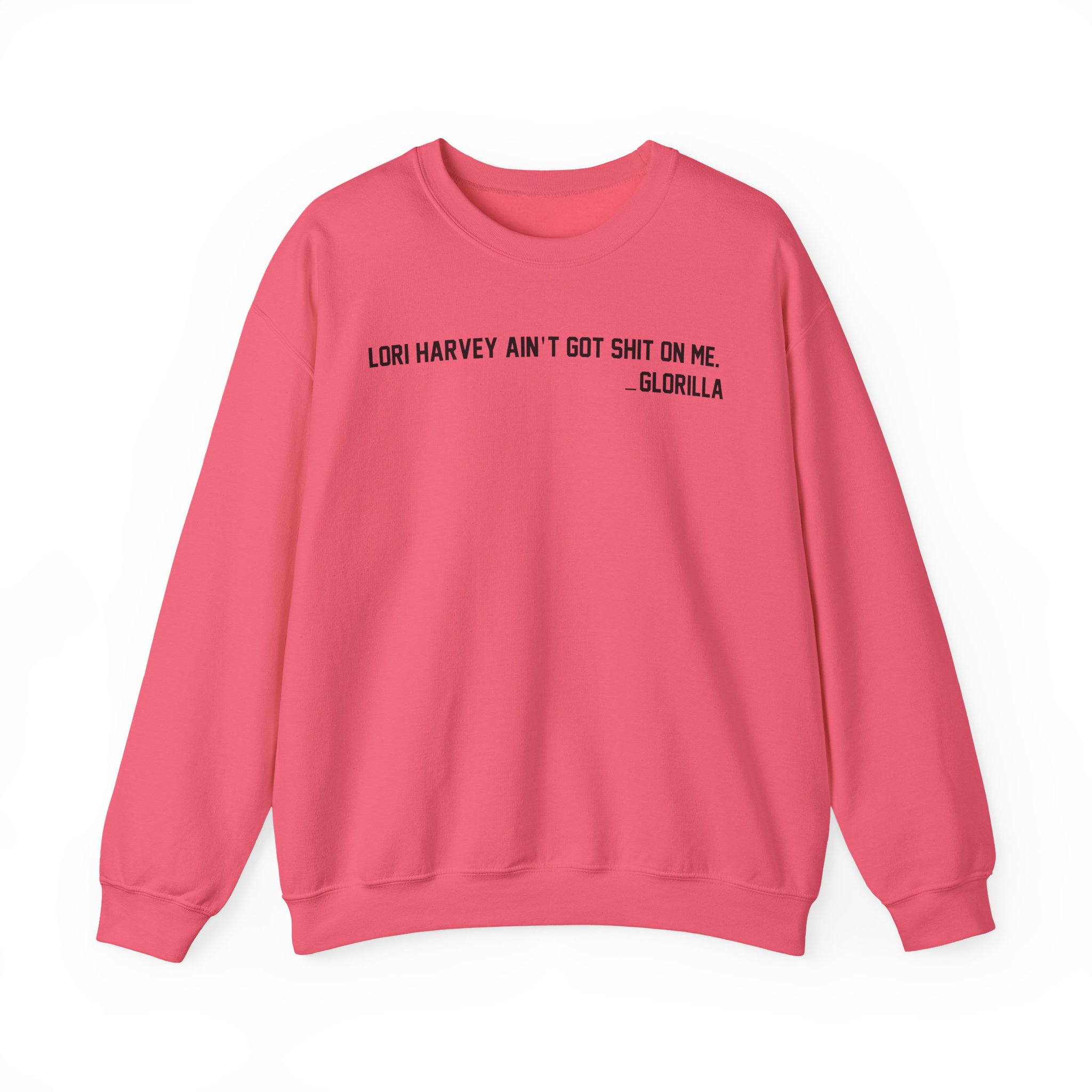 Lori Harvey Ain't Got Shit on Me Glorilla Unisex Heavy Blendâ„¢ Crewneck Sweatshirt