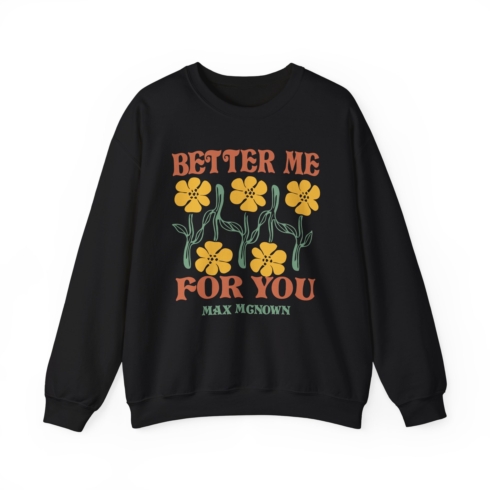 Max Mcnown Better Me for You Unisex Heavy Blendâ„¢ Crewneck Sweatshirt