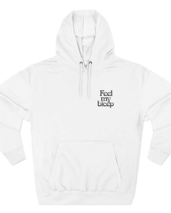 Bicep Feel My Three-Panel Fleece Hoodie