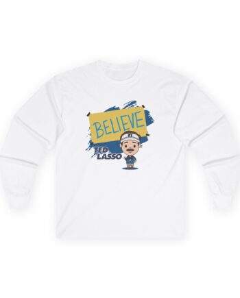 Ted Lasso Believe Unisex Ultra Cotton Long Sleeve Tee