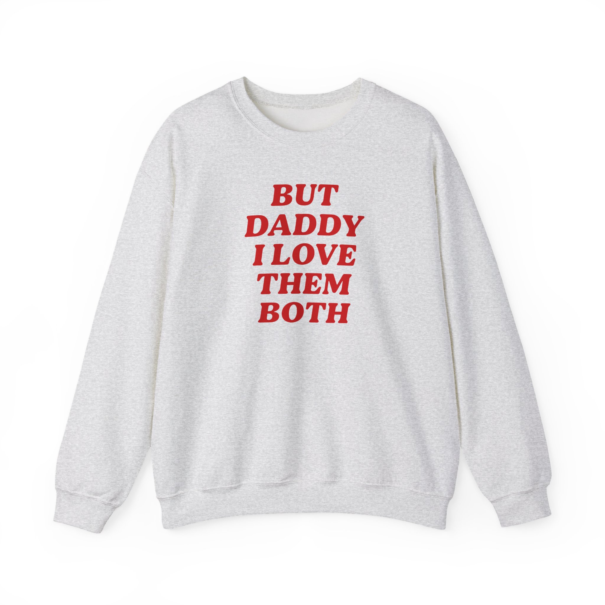 Nina Dobrev but Daddy I Love Them Both Unisex Heavy Blendâ„¢ Crewneck Sweatshirt