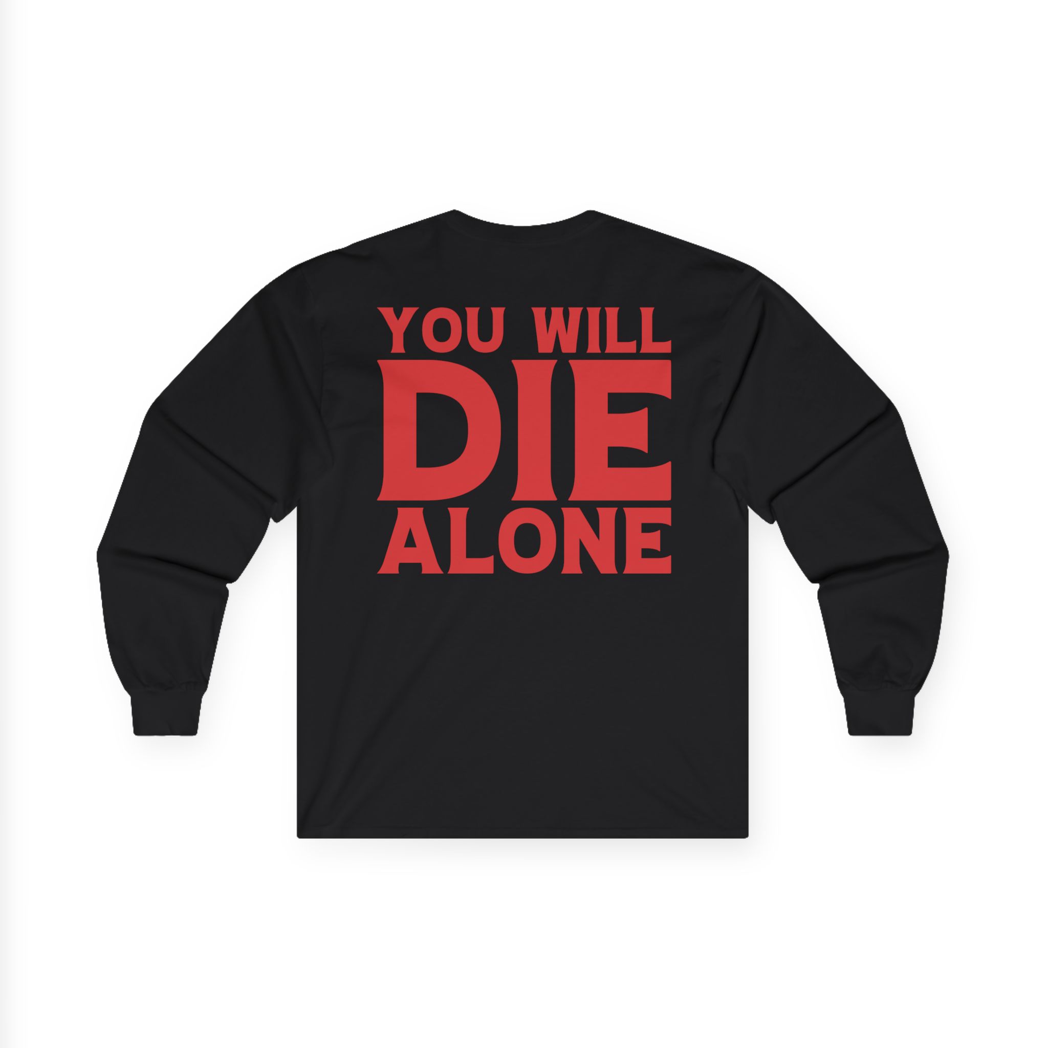 Suicide Silence You Will Die Alone Unisex Ultra Cotton Long Sleeve Tee